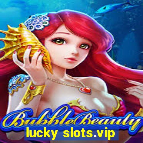 lucky slots.vip